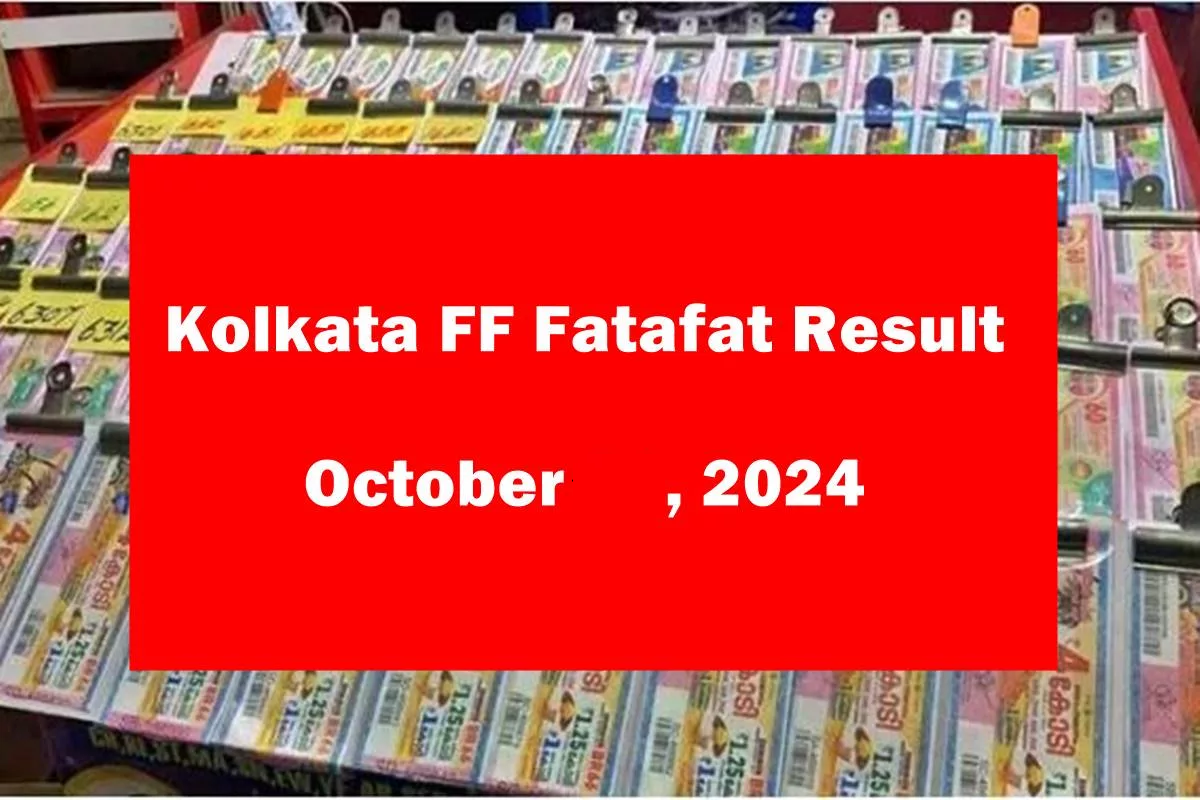 Kolkata Fatafat (Kolkata FF) result for October , 2024 OUT; Check here Kolkata Fatafat (Kolkata FF) result for October , 2024 OUT; Check here